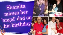 Shamita Shetty pays heartfelt tribute to late father on his 85th birth anniversary