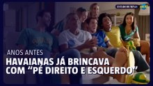 Anos antes, Havaianas já brincava com “pé direito e esquerdo”