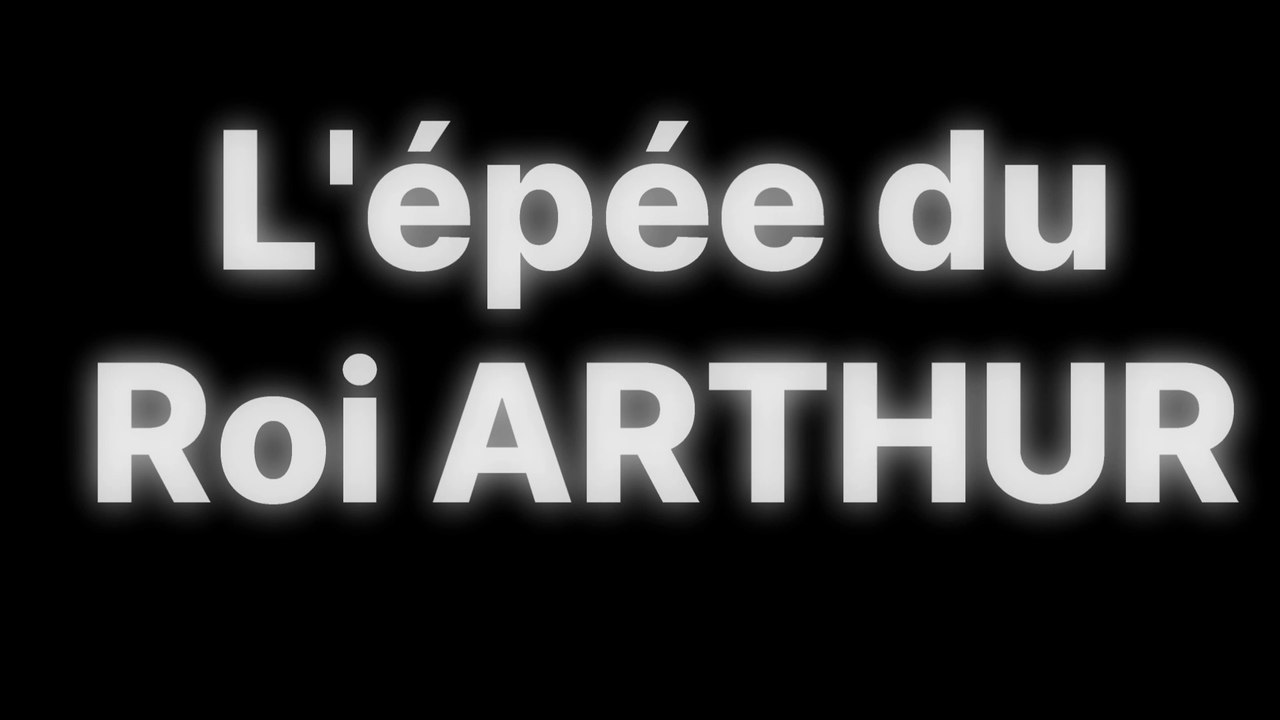 L EPEE DU ROI ARTHUR