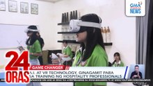 A.I. at VR technology, ginagamit para sa training ng hospitality professionals | 24 Oras