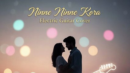 Ninne Ninne Kora | Guitar Electronic Fusion Remix 🎸