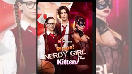 Oops! Nerdy Girl Is My Kitten Full Movie