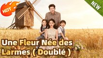 Une Fleur Née des Larmes ( Doublé )