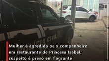 Mulher é agredida pelo companheiro em restaurante de Princesa Isabel; suspeito é preso em flagrante