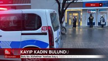 Bolu'da Alzheimer hastası kayıp kadın bankada bulundu