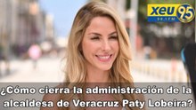 ¿Cómo cierra la administración de la alcaldesa de Veracruz Paty Lobeira?