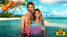 Seduction Cove | Full Movie HD - Romance Second Chance Modern Steamy Looking-for-Love Raunchy Visually Striking Ensemble USA Beach Pool Villa Contemporary Adults Only Actor/Actress Model Enemies to Lovers Fated Lovers Love Triangle Love-Hate Reunion Car A