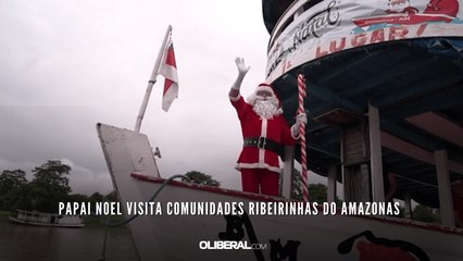 Papai Noel visita comunidades ribeirinhas do Amazonas