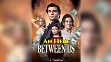 An Heir Between Us - Full Movie