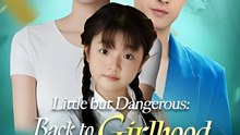 Little but Dangerous Back to Girlhood, Revenge Awaits - Drama FULL MOVIES ENGLISH SUB