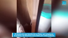 El drama de una familia de La Plata, así rompieron la puerta y se llevaron a una beba por orden judicial
