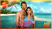 Seduction Cove | Full Movie HD - Best Drama ShortFilms Hot Kimberly McClain Richard Trotter Marval Rex Aly Rae Santos Dannie Duke Female Romance Second Chance Modern Steamy Looking-for-Love Raunchy Visually Striking Ensemble USA Beach Pool Villa Contempor