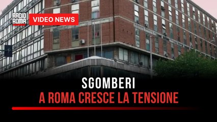 Sgomberi, a Roma cresce la tensione