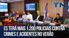 ES terá mais 1.200 policiais contra crimes e acidentes no verão