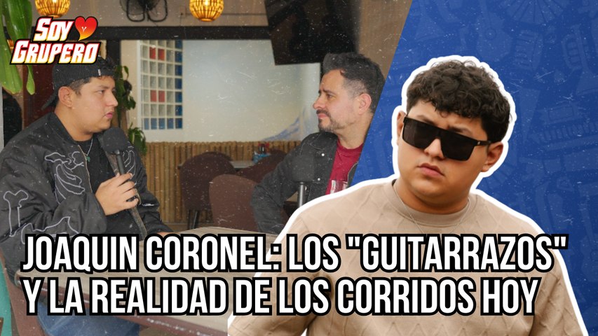 Joaquín Coronel: El origen de los 