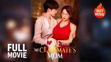 [Hot Drama] In Love With My Classmates Mom | Full Movie (2025)