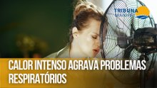 Calor intenso agrava problemas respiratórios
