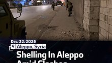 Shelling In Aleppo Amid Clashes Between SDF and Army