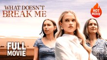 [Hot Drama] What Does't Break Me | Full Movie (2025)