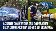 Acidente com van que saiu do Paraguai deixa oito feridos na BR-262, em Brejetuba