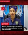 Policía mata a ciudadano habría enfrentado patrulla, tras herir a tres personas