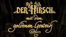 Der Hirsch Mit dem Goldenen Geweih