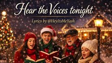 🎵 Hear the Voices Tonight  Christmas Song  Lyrics by HeyItsMeYash