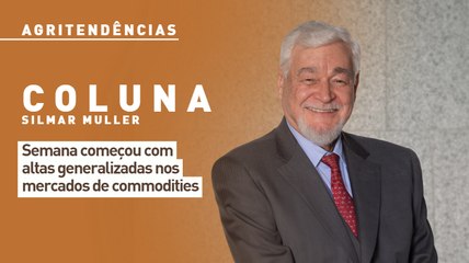 Semana começou com altas generalizadas nos mercados de commodities