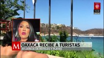 Oaxaca se alista para recibir a miles de turistas en temporada vacacional