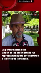 La peregrinación de la Virgen de los Tres Cerritos fue reprogramada para este domingo a las siete de la mañana.