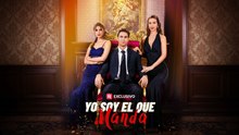 Finalizado Yo Soy El Que Manda Episodio Completo🎥 Filmscope