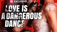 Love Is A Dangerous Dance