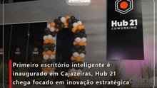 Primeiro escritório inteligente é inaugurado em Cajazeiras, Hub 21 chega focado em inovação estratégica