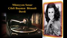 Müzeyyen Senar  ♪♪♪  Çileli Başımın Bitmedi Derdi