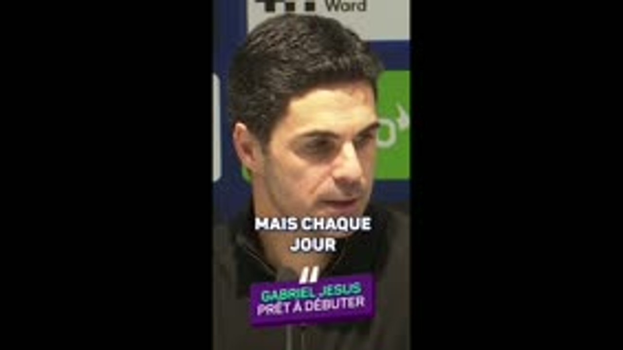 Arsenal - Arteta : "Gabriel Jesus est prêt à débuter"