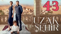 Uzak Sehir Capitulo 43 (en Español) Ciudad Lejana