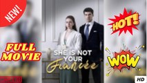 She's Not Your Fiancée - Full Movie HD - Drama ShortFilms Hot