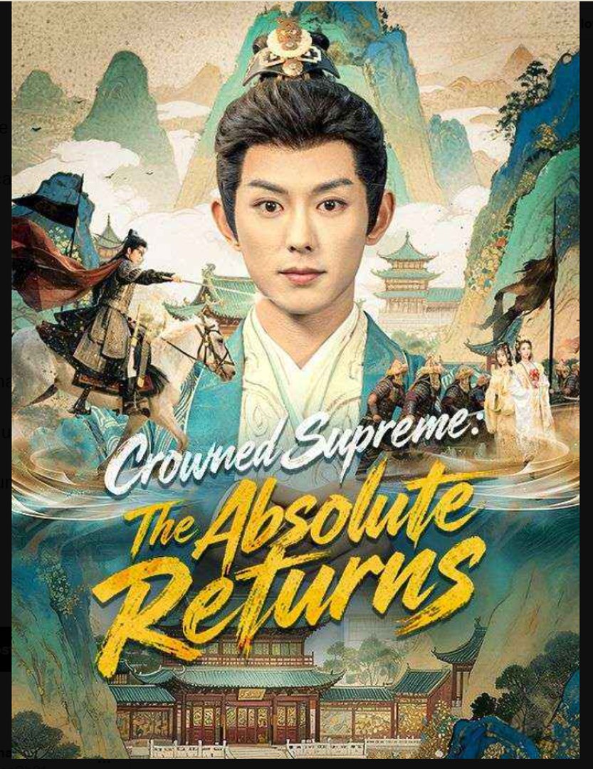 Crowned Supreme The Absolute Returns Drama Movies English Sub