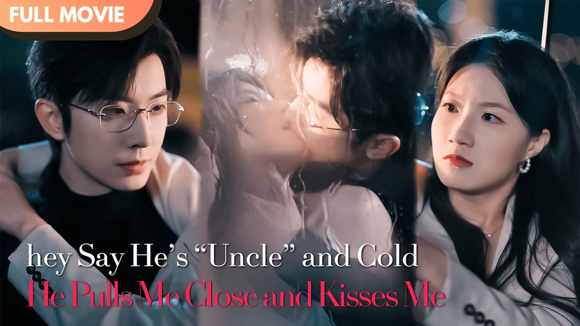 ⁣[ENG  SUB] They Say He’s “Uncle” and Cold… But He Pulls Me Close and Kisses Me
