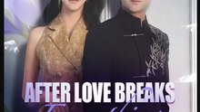 After Love Breaks Everything Full Movie - Engaging Drama You Can't Miss!