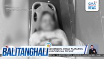 Mag-asawang senior citizen, patay matapos mabangga ng kasalubong na pickup | Balitanghali