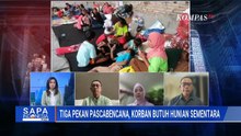 [FULL] Lebih dari 3 Pekan Mengungsi, Kapan Hunian Sementara Korban Banjir Terealisasi?