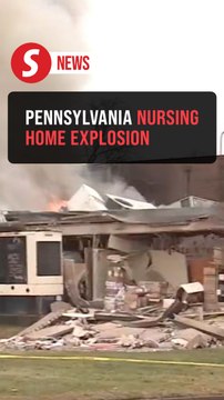 Blasts and fire shatter Pennsylvania nursing home, killing at least two