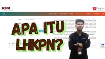 Apa Itu LHKPN? Ini Penjelasannya