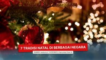 7 Tradisi Natal di Berbagai Negara