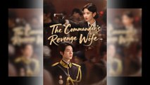 The Commander's Revenge Wife #fullmovie #engsub