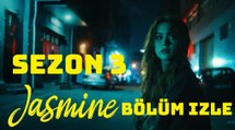 Jasmine 1. Sezon 3. Bölüm izle