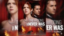 🔥 🔥 The Wedding That Never Was