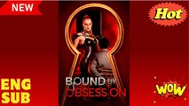 [New] Bound By Obsession #mydrama - Full Movie