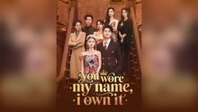 You Wore My Name, I Own It - Full Movie